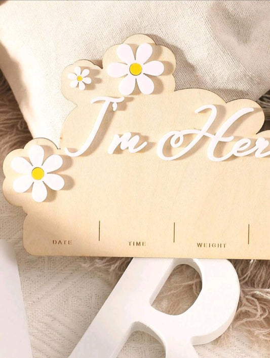 I'm Here, Wooden Birth Announcement Board with Acrylic Decoration